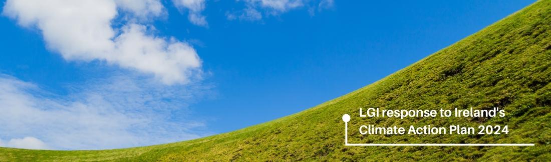 LGI-response-to-Irelands-Climate-Action-Plan-2024-6.79f6fea36b06008c5648ae2109adbb36 LGI response to Irelands Climate Action Plan 2024